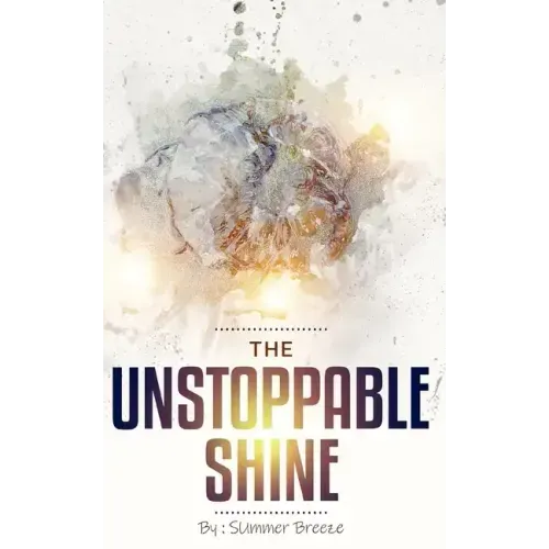 The Unstoppable Shine
