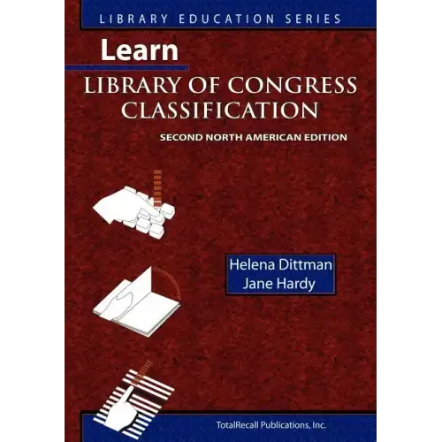 Learn Library of Congress Classification (Library Education Series)