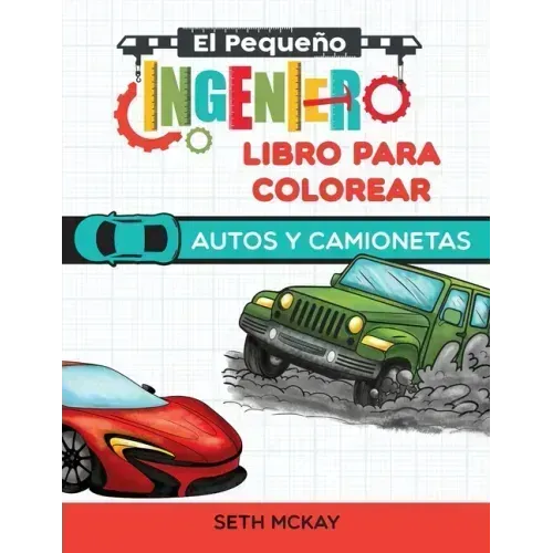 El Pequeño Ingeniero - Libro Para Colorear - Autos y Camionetas