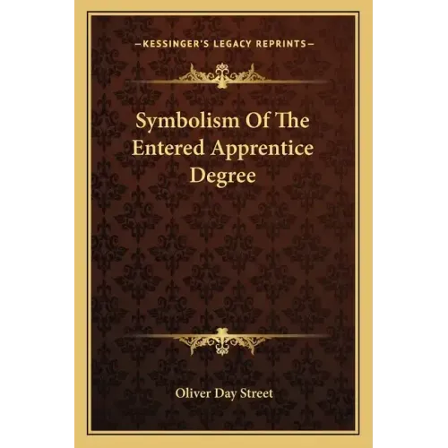 Symbolism of the Entered Apprentice Degree