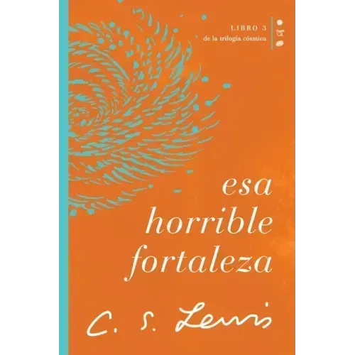 ESA Horrible Fortaleza: Libro 3 de la Trilogía Cósmica