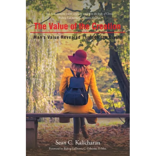 The Value of the Creation: Man's Value Revealed Through the Divine