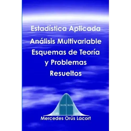 Estadística Aplicada Análisis Multivariable - Esquemas de Teoría y Problemas Resueltos