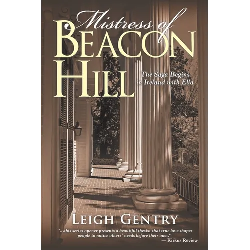 Mistress of Beacon Hill: The Saga Begins in Ireland with Ella