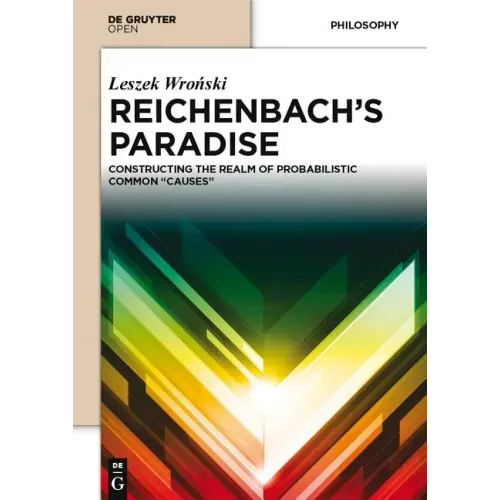 Reichenbach S Paradise: Constructing the Realm of Probabilstic Common Causes