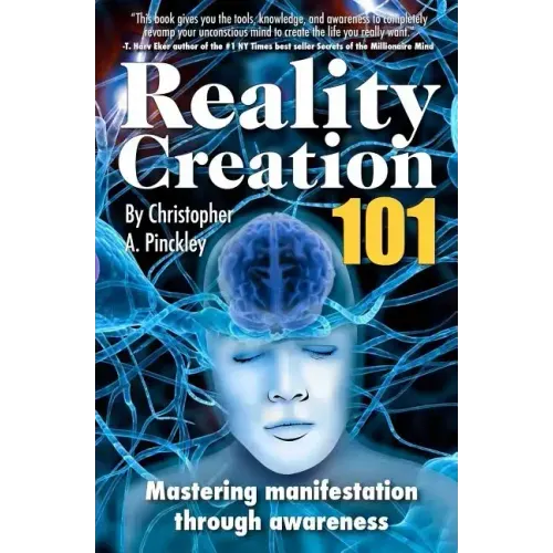 Reality Creation 101: Mastering Manifestation Through Awareness