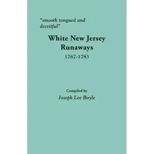 Smooth Tongued and Deceitful: White New Jersey Runaways, 1767-1783