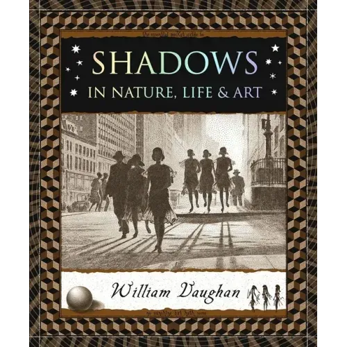 Shadows: In Nature, Life & Art