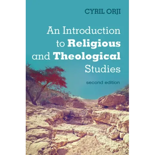 An Introduction to Religious and Theological Studies, Second Edition