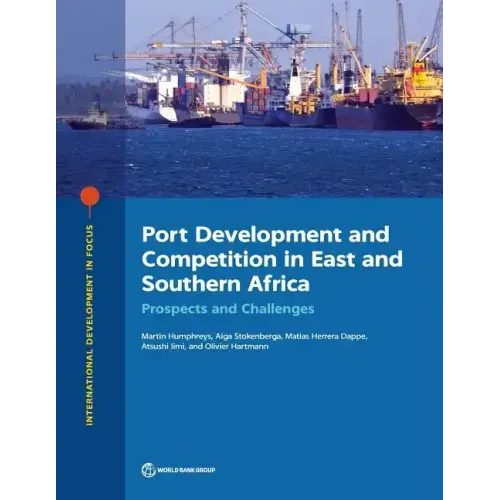 Port Development and Competition in East and Southern Africa: Prospects and Challenges
