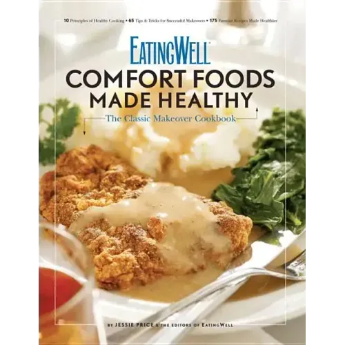 Eatingwell Comfort Foods Made Healthy: The Classic Makeover Cookbook