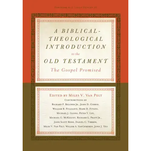 A Biblical-Theological Introduction to the Old Testament: The Gospel Promised