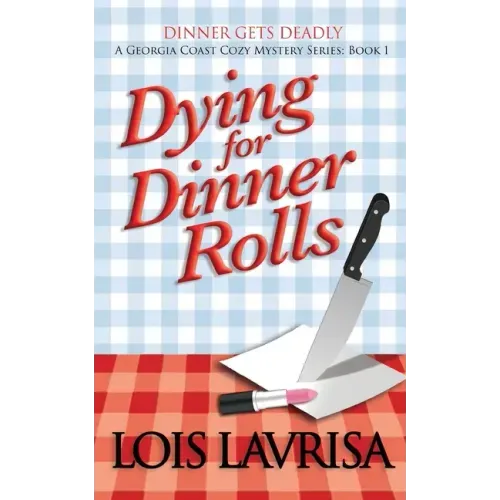 Dying for Dinner Rolls