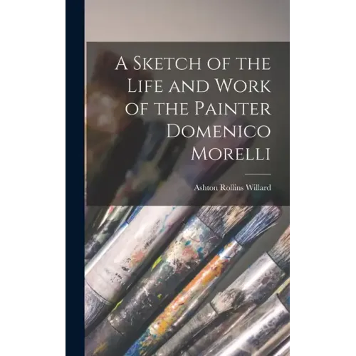 A Sketch of the Life and Work of the Painter Domenico Morelli