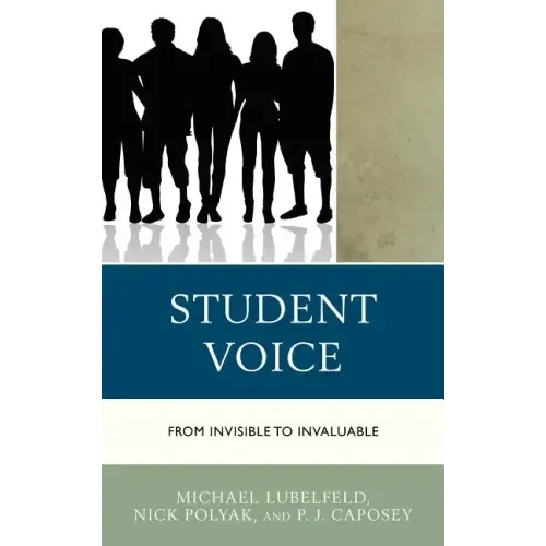 Student Voice: From Invisible to Invaluable