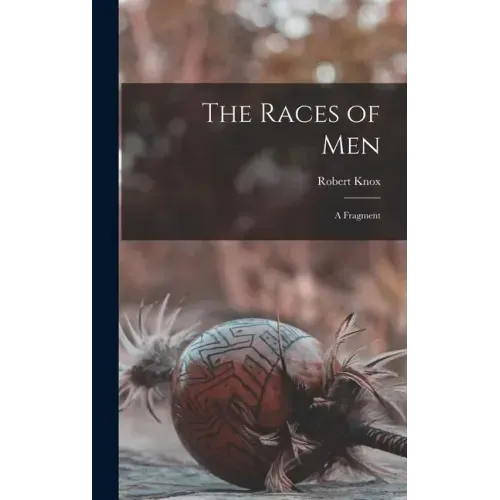 The Races of Men: a Fragment