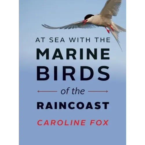 At Sea with the Marine Birds of the Raincoast