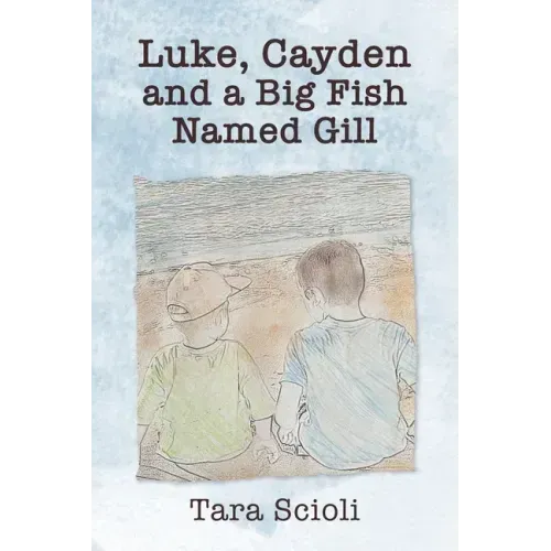 Luke, Cayden and a Big Fish Named Gill: Scioli Adventures