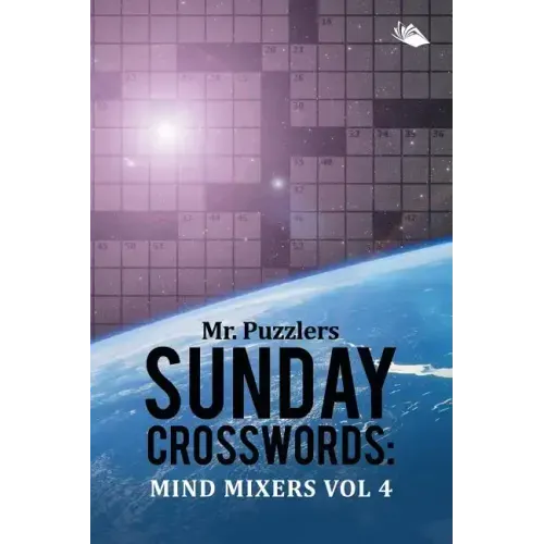 Mr. Puzzlers Sunday Crosswords: Mind Mixers Vol 4