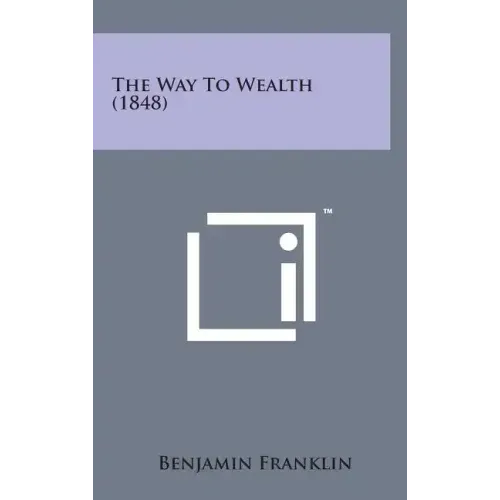 The Way to Wealth (1848)