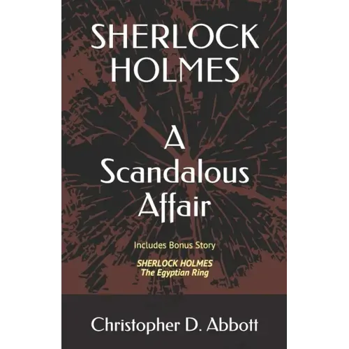 Sherlock Holmes: A Scandalous Affair: Includes Bonus Story: The Egyptian Ring