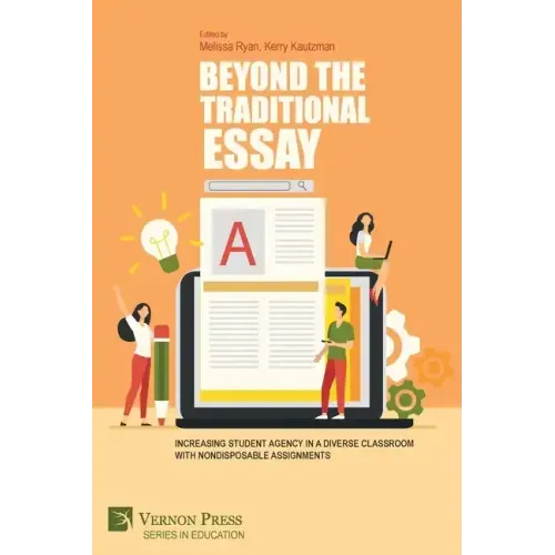 Beyond the Traditional Essay: Increasing Student Agency in a Diverse Classroom with Nondisposable Assignments