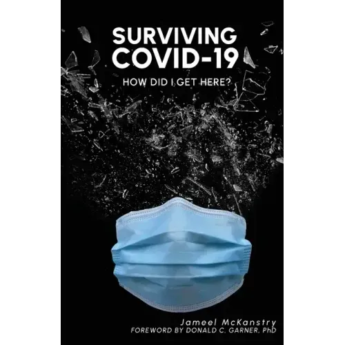 Surviving COVID-19: How did I get here?