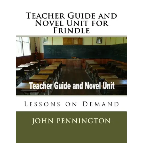 Teacher Guide and Novel Unit for Frindle: Lessons on Demand
