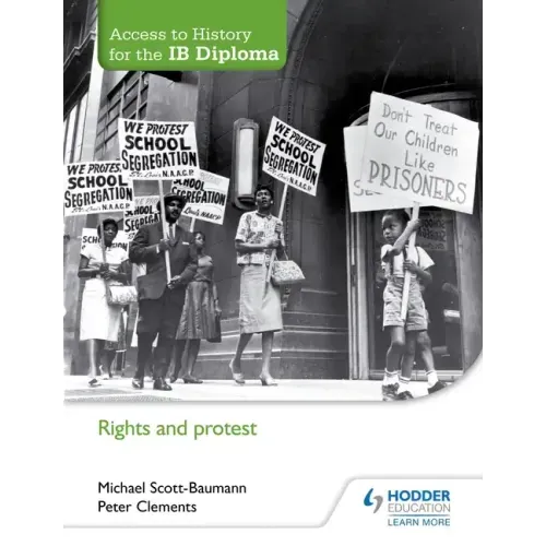 Access to History for the IB Diploma: Rights and Protest: Hodder Education Group