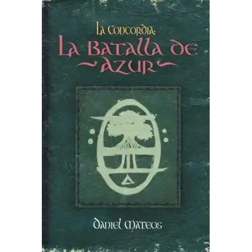 La Concordia: La Batalla de Azur