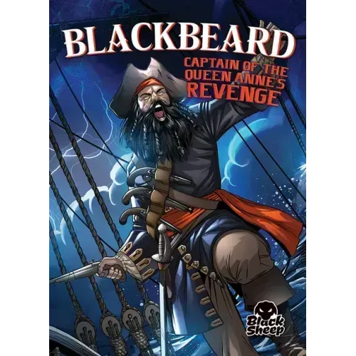 Blackbeard: Captain of the Queen Anne's Revenge