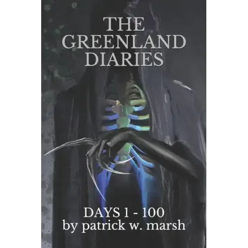 The Greenland Diaries: Days 1 - 100
