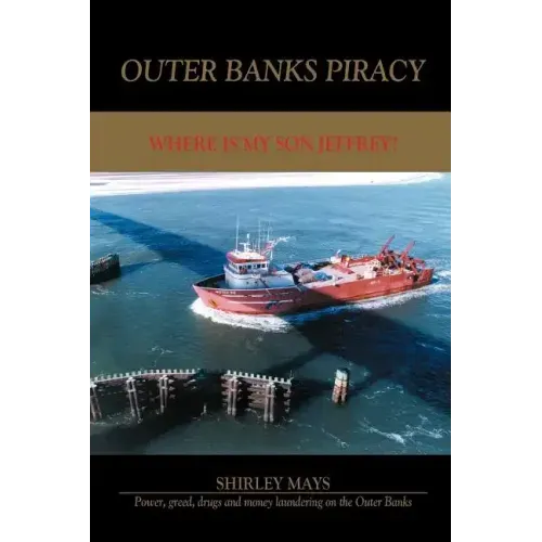 Outer Banks Piracy: Where Is My Son Jeffrey?