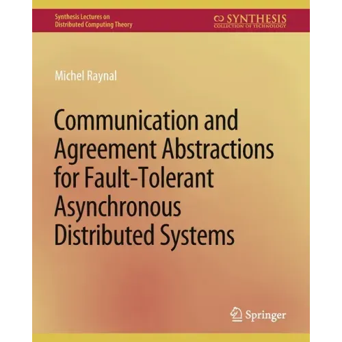 Communication and Agreement Abstractions for Fault-Tolerant Asynchronous Distributed Systems