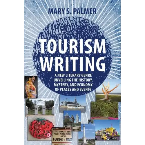 Tourism Writing: A New Literary Genre Unveiling the History, Mystery, and Economy of Places and Events