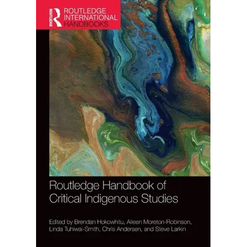 Routledge Handbook of Critical Indigenous Studies