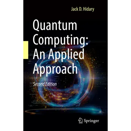 Quantum Computing: An Applied Approach