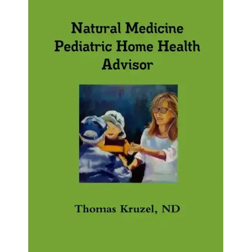 Natural Medicine Pediatric Home Health Advisor
