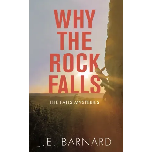 Why the Rock Falls: The Falls Mysteries