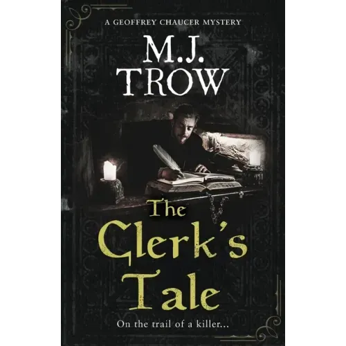 The Clerk's Tale: a gripping medieval murder mystery