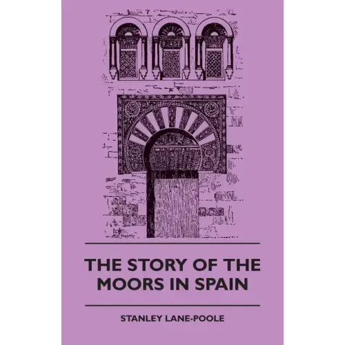 The Story of the Moors in Spain