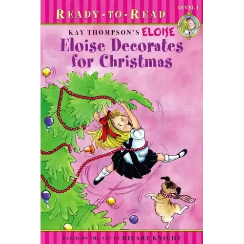 Eloise Decorates for Christmas: Ready-To-Read Level 1