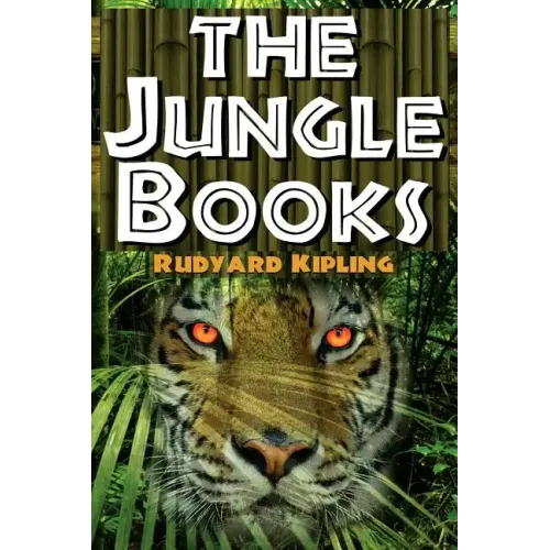 The Jungle Books: The First and Second Jungle Book in One Complete Volume