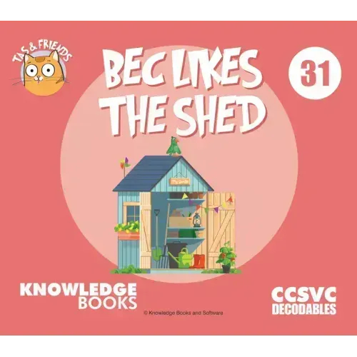 Bec Likes the Shed: Book 31