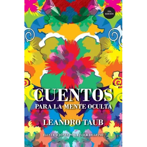 Cuentos para la mente oculta (version ilustrada): parabolas para elevar nuestra conciencia