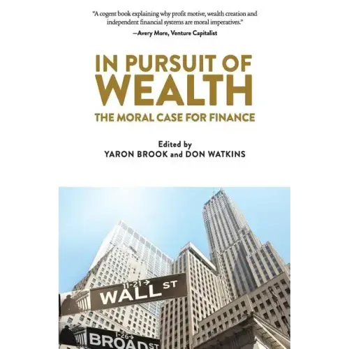 In Pursuit of Wealth: The Moral Case for Finance