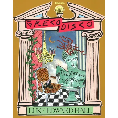 Greco Disco: The Art and Design of Luke Edward Hall - Hardcover