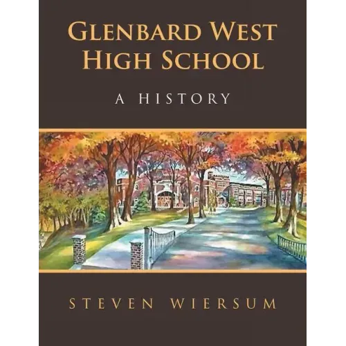 Glenbard West High School: A History