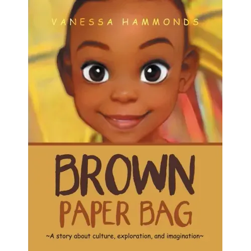 Brown Paper Bag: A Story About Culture, Exploration, and Imagination