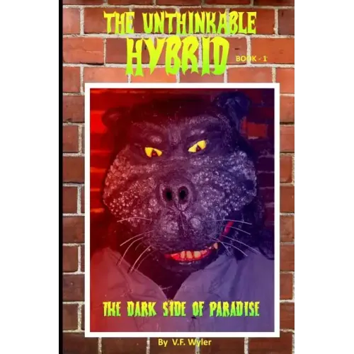The Unthinkable Hybrid: The Dark Side of Paradise